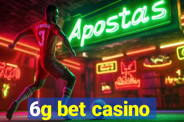 6g bet casino